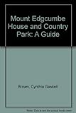 Mount Edgcumbe : house and country park : a guide