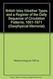 British Isles weather types and a register of the daily sequence of circulation patterns, 1861-1971