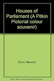 The Houses of Parliament: the Palace of Westminster
