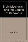 Brain mechanisms and the control of behaviour