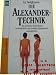 Bücher : Die Alexander- Technik: Die natürliche Heilmethode, um körperliche und seelischr Dysbalancen auszugleichen