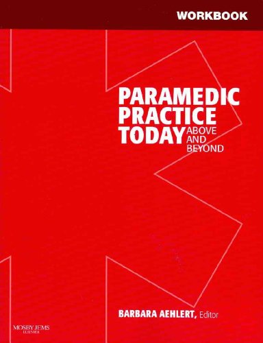 Workbook for Paramedic Practice Today: Above and Beyond (2 Volume Set)