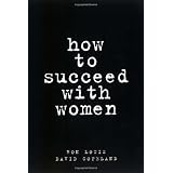 How to Succeed with Women