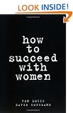 How to Succeed with Women