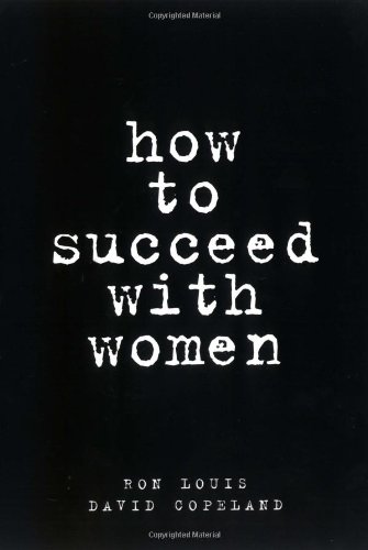 How to Succeed with Women