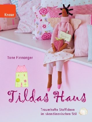 Tildas Haus: Traumhafte Stoffideen im skandinavischen Stil