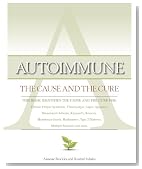 Autoimmune: The Cause and The Cure (This book identifies the cause & the cure for: Chronic Fatigue Syndrome, Fibromyalgia, Lupus, Rheumatoid Arthritis, Raynaud's, Rosacea, Myasthenia Gravis, Hashimoto's, Type 2 Diabetes, Multiple Sclerosis, Sjogren's, and more)