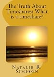 The Truth About Timeshares: What is a timeshare?