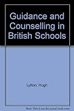 Guidance and counselling in British schools : a discussion of current issues