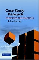 Case Study Research: Principles and Practice