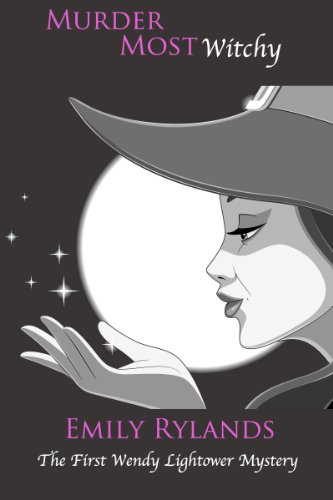 Murder Most Witchy (Wendy Lightower Mystery Book 1)