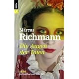Die Augen der Toten: Maxim Charkows erster Fallvon "Marcus Richmann"