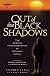 Out of the Black Shadows