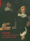 Frans Hals und Haarlems Meister der Goldenen Zeit (German Edition)
