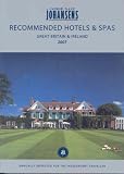 RECOMMENDED HOTELS AND SPAS GREAT BRITAIN AND IRELAND 2007 (Johansens Recommended Hotels: Great Britain and Ireland)