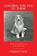 Teaching the Dog to Think