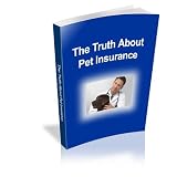 The Truth About Pet Insurance'