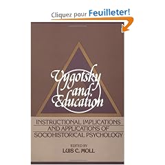 Vygotsky and Education: Instructional Implications and Applications of Sociohistorical Psychology