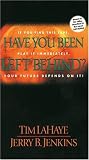 Have You Been Left Behind? (video) [VHS]