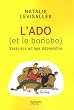 L'ado (et le bonobo) : Essai sur un �ge impossible