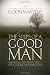 The Steps of a Good Man: Embracing the Commitments of Godly Manhood