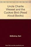 Uncle Charlie Weasel and the cuckoo bird