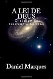 A Lei de Deus: O código da existência humana (Portuguese Edition)