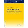 Internetrecht: Erl�uterungen mit Urteilsausz�gen, Schaubildern und �bersichten