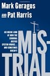 Mistrial: An Inside Look at How the C...