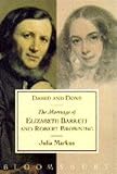 Dared and done : the marriage of Elizabeth Barrett and Robert Browning