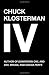 Chuck Klosterman IV by Chuck Klosterman