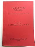 The Early upper Paleolithic : evidence from Europe and the Near East