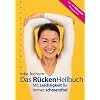 Das R�ckenHeilbuch: Mit Leichtigkeit f�r immer schmerzfrei. Das 15-Minuten-Programm