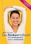 Das R�ckenHeilbuch: Mit Leichtigkeit f�r immer schmerzfrei. Das 15-Minuten-Programm