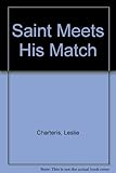 The Saint meets his match