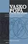 Vasko Popa: Collected Poems