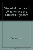 Citadel of the heart : Winston and the Churchill dynasty