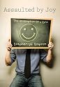 Assaulted by Joy: The Redemption of a Cynic