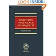 Solicitors' Negligence and Liability'