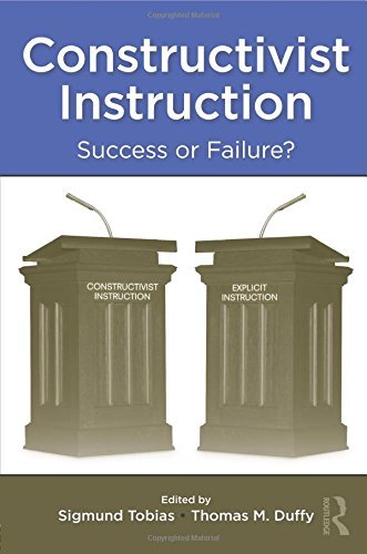 Constructivist Instruction: Success or Failure? by Sigmund Tobias (Editor), Thomas M. Duffy (Editor) (24-Apr-2009) Paperback