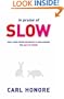 In Praise of Slow