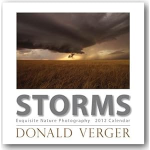 "Storms" 2012 Fine Art Wall Tornado Weather Lightning Storm Chasing Wall Calendar Donald Verger Photography - An Amazon Best Seller