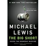 The Big Short: Inside the Doomsday Machine ~ Michael Lewis