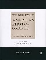 Walker Evans: American Photographs (Books on Books)