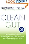 Clean Gut: The Breakthrough Plan for...