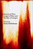 Memory of fire : images of war and the war of images