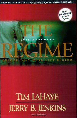 The Regime: Evil Advances (Before They Were Left Behind, Book 2)