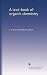 A text-book of organic chemistry