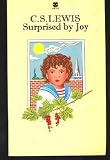Surprised by Joy: The Shape of My Early Life