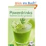 Powerdrinks: Variationen aus Obst und Gem�se